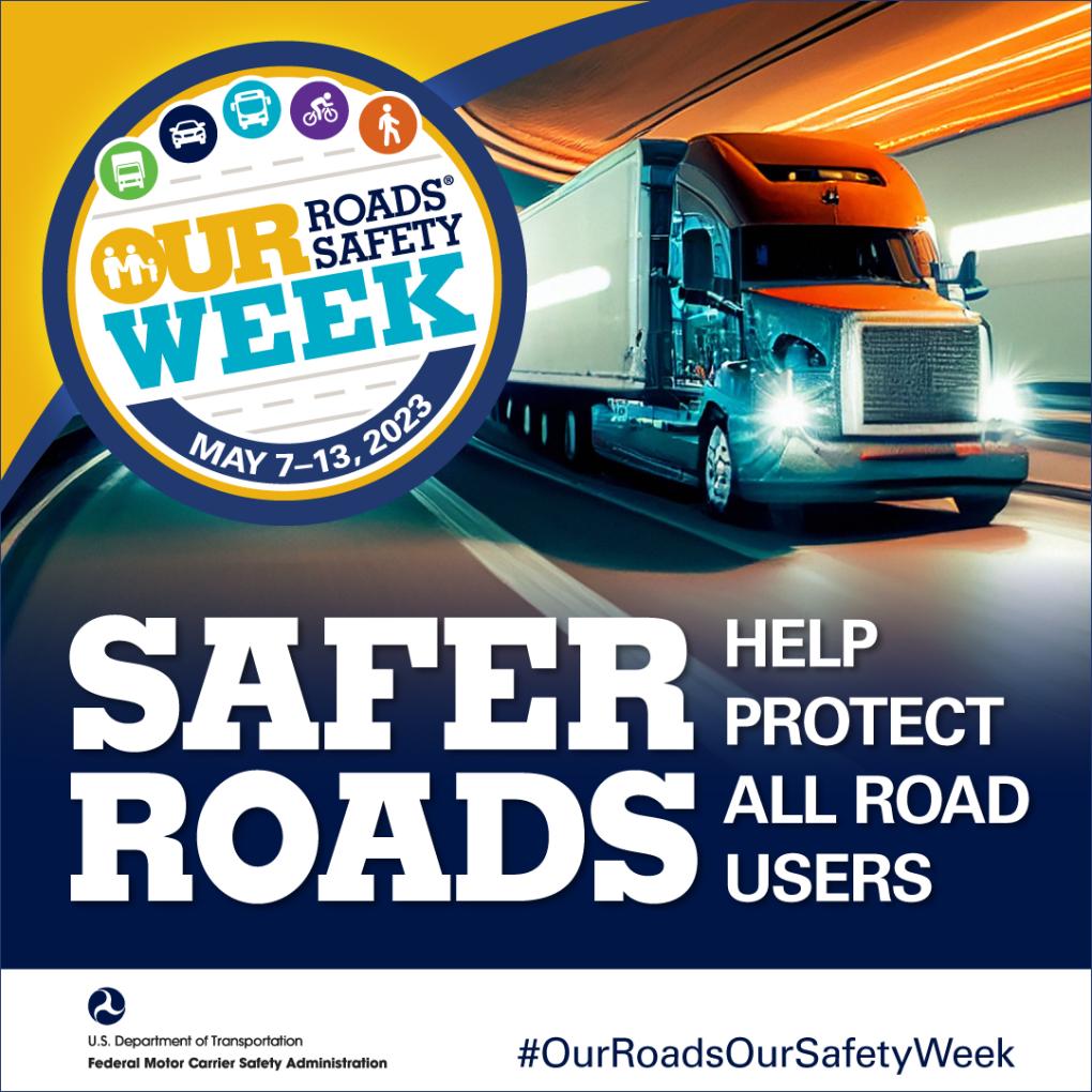 Our Roads, Our SafetyⓇ Week FMCSA